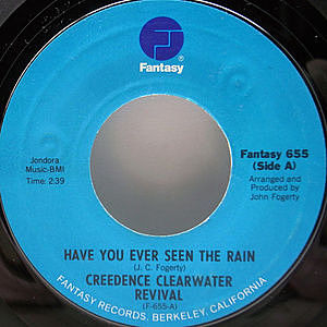 レコード画像：CREEDENCE CLEARWATER REVIVAL / Have You Ever Seen The Rain / Hey Tonight