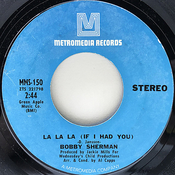 レコードメイン画像：良盤!! USオリジナル 7インチ BOBBY SHERMAN La La La If I Had You / Time ('69 Metromedia) ボビー・シャーマン 名曲 オリジナルテイク！