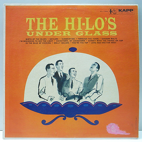 レコードメイン画像：MONO モノラル US Kapp 初期プレス HI-LO'S Under Glass ハイローズ | 男声四重唱 & ソロも素晴らしいロマンチックな作品