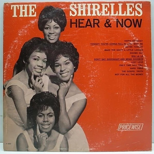 レコードメイン画像：MONO 片溝 Pricewise Orig. SHIRELLES Hear & Now / 60s GIRLS