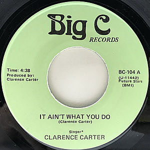 レコード画像：CLARENCE CARTER / It Ain't What You Do / What Was I Supposed To Do