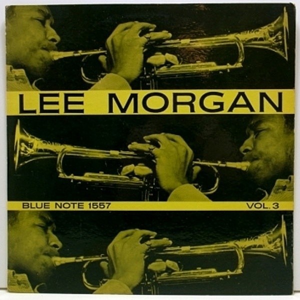 レコードメイン画像：激レア!良好! R・INC無し 47WEST63rd. 両溝 LEE MORGAN Volume 3 (Blue Note BLP 1557) 手書きRVG 耳