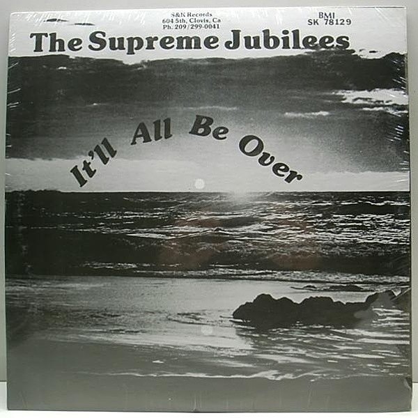 レコードメイン画像：入手難!シールド未開封! USオリジ SUPREME JUBILEES It'll All Be Over ('79 S&K) Super Rare Gospel Soul 試聴