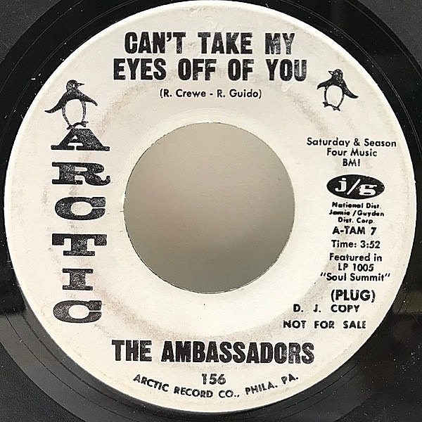 レコードメイン画像：【プロモ・オンリー／片面プレス】7インチ USオリジナル AMBASSADORS Can't Take My Eyes Off of You ('69 ARCTIC) 君の瞳に恋してる