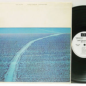 レコード画像：LARRY KARUSH / GLEN MOORE / May 24, 1976