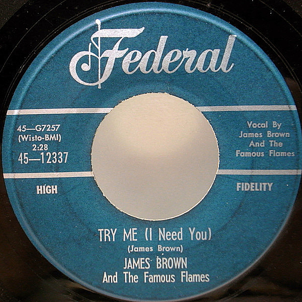 レコードメイン画像：再生良好！7インチ USオリジナル JAMES BROWN & THE FAMOUS FLAMES Try Me / Tell Me What I Did Wrong ('58 Federal) J.B. 初期 OLDIES