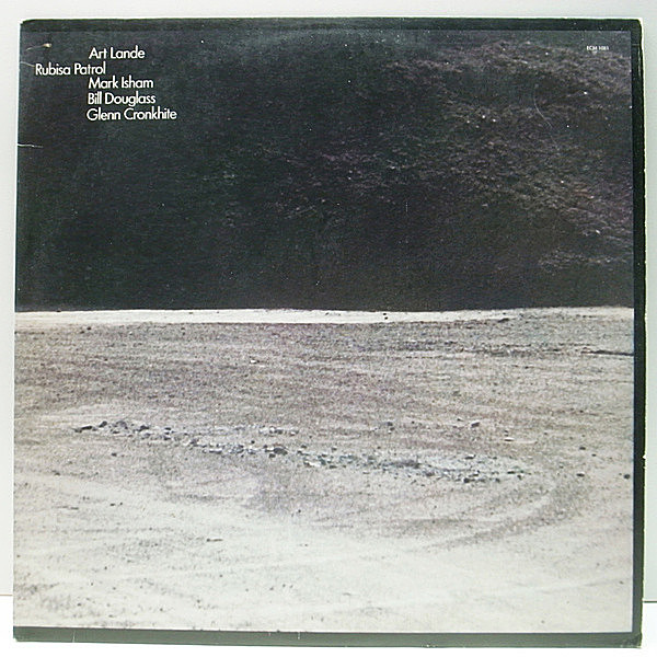 レコードメイン画像：良好品!! USオリジナル ART LANDE Rubisa Patrol ('76 ECM 1081) Mark Isham, Bill Douglass, Glenn Cronkhite 名盤