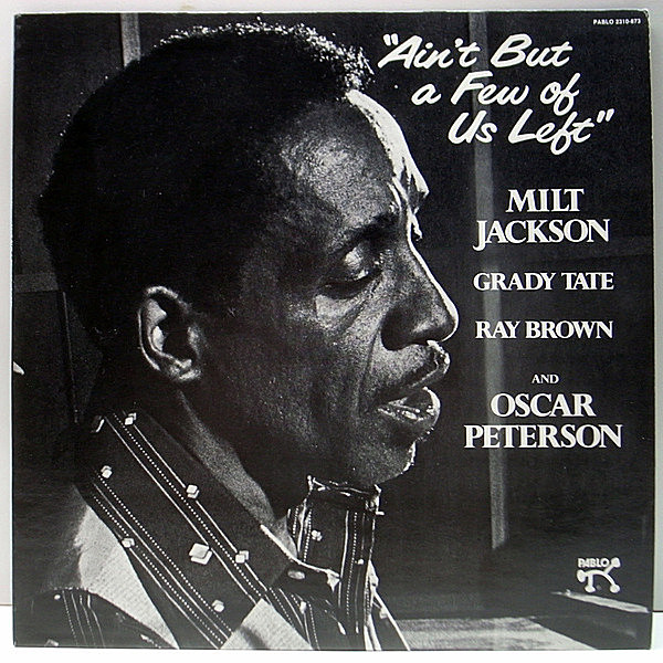 レコードメイン画像：【オスカー・ピーターソンとの再開セッション】美品 USオリジナル MILT JACKSON Ain't But A Few Of Us Left | Oscar Peterson Trio