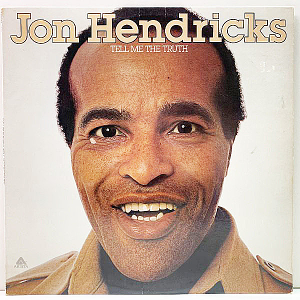 レコードメイン画像：良好!! USオリジナル STERLING刻印 JON HENDRICKS Tell Me The Truth ('75 Arista) BEN SIDRAN, BOZ SCAGGS参加！多方面で人気の名作！