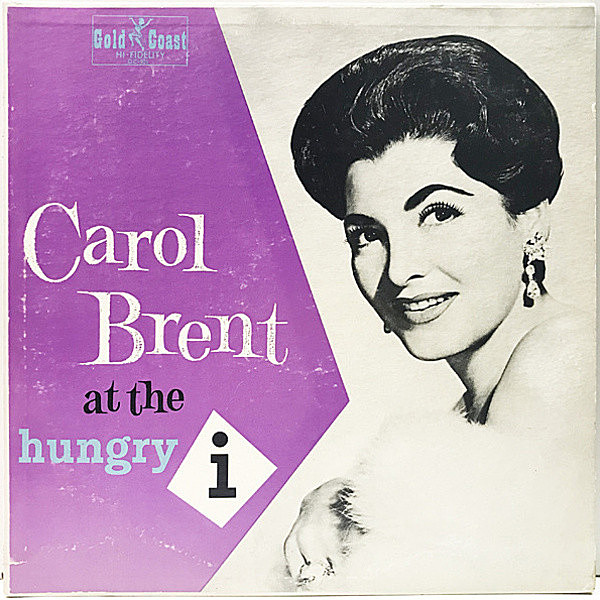 レコードメイン画像：【唯一の幻盤】良好品!! MONO USオリジナル CAROL BRENT At The Hungry i ('61 Gold Coast) RONNY LANG, DAVE PELL, RED MITCHELL ほか