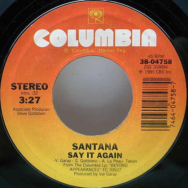 レコードメイン画像：美盤!! 7インチ USオリジナル SANTANA Say It Again / Touchdown Raiders ('85 Columbia) Beyond Appearancesからのカット・米シングル