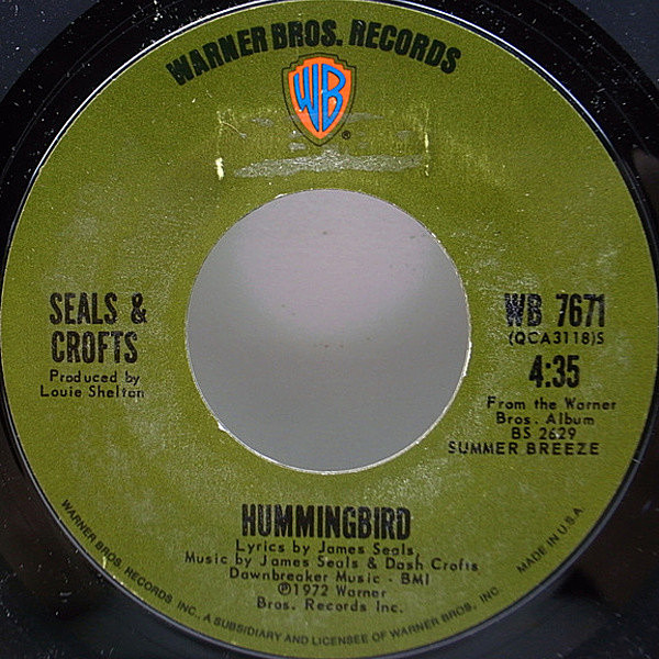 レコードメイン画像：美盤!! 7インチ 初版オリーヴ USオリジナル SEALS & CROFTS Hummingbird / Say ('72 Warner) 名作Summer Breezeからのカット・シングル