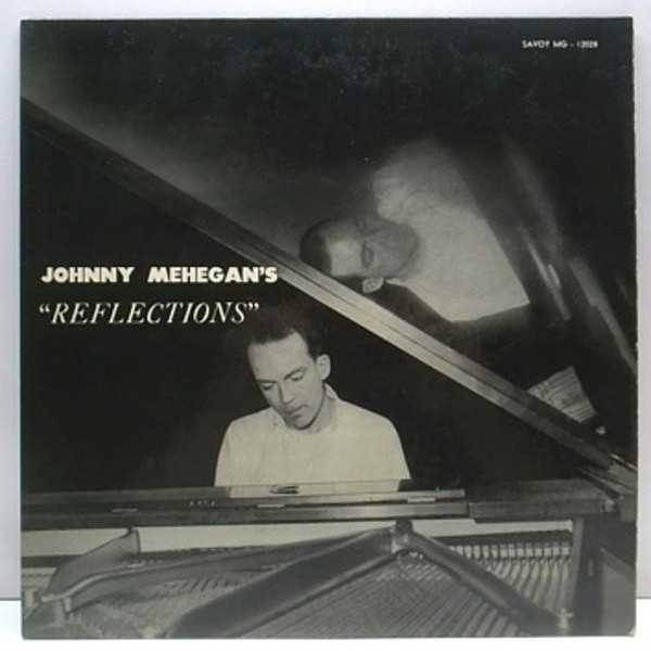 レコードメイン画像：美品 Flat 手書きRVG 赤ラベル 深溝 USオリジナル JOHN [JOHNNY] MEHEGAN Reflections ('55 Savoy) 半数は w./KENNY CLARKEとのデュオ