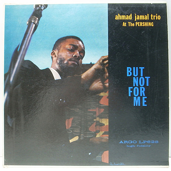 レコードメイン画像：良好品!! MONO 深溝 USオリジナル AHMAD JAMAL At The Pershing ('58 Argo) But Not For Me 粋なピアノトリオ