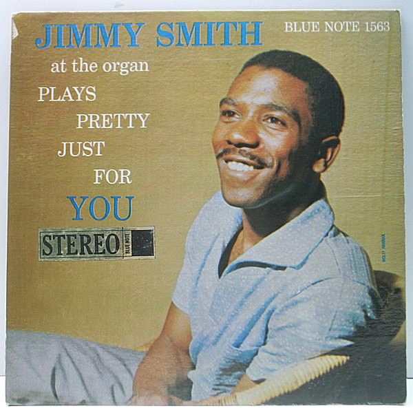 レコードメイン画像：良好盤!! USオリジナル STEREOの初回盤 両面47WEST63rd. 深溝 JIMMY SMITH Plays Pretty Just For You (Blue Note BST 1563) RVG 耳あり