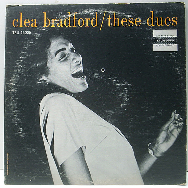 レコードメイン画像：【カゼヒキ無し美盤】RVG刻印 MONO 深溝 USオリジナル CLEA BRADFORD These Dues ('61 Tru-Sound) Clark Terry, Oliver Nelson ほか