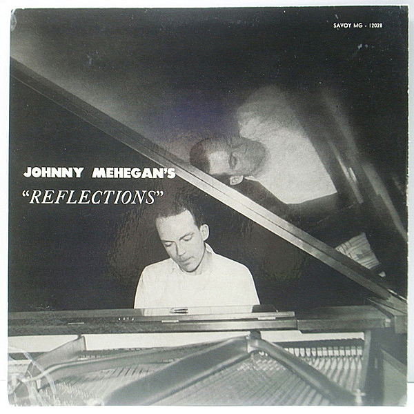 レコードメイン画像：良好!! 手書きRVG, MONO 赤ラベル 深溝 USオリジナル JOHN [JOHNNY] MEHEGAN Reflections ('55 Savoy) 半数は w./KENNY CLARKEとのデュオ