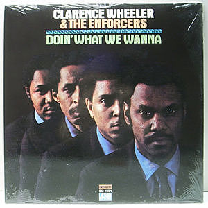 レコード画像：CLARENCE WHEELER & THE ENFORCERS / Doin' What We Wanna