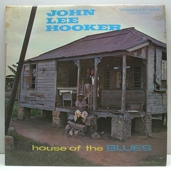 レコードメイン画像：US初期 Chess MONO盤 / JOHN LEE HOOKER House Of The Blues