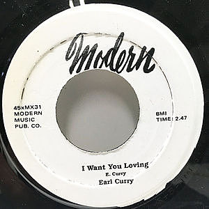 レコード画像：EARL CURRY / I Want Your Lovin' / One Whole Year Baby