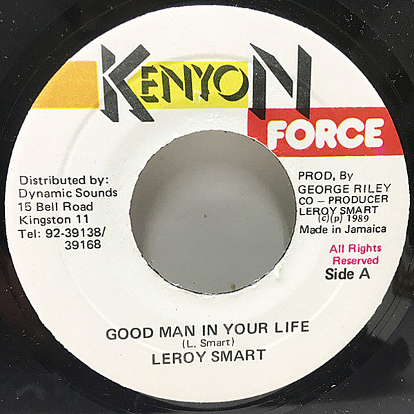 レコードメイン画像：7'' JAMAICA '89年 オリジナル LEROY SMART Good Man In Your Life (Kenyon Force) リロイ・スマート 45's インスト共にナイス！