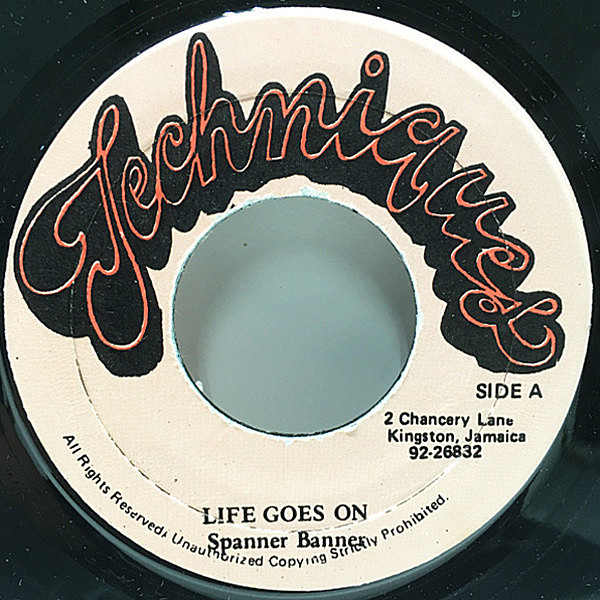 レコードメイン画像：【メロウ・ダンスホール・クラシック】7'' JAMAICA オリジナル SPANNER BANNER Life Goes On (Techniques) 名曲！Things & Time Riddim