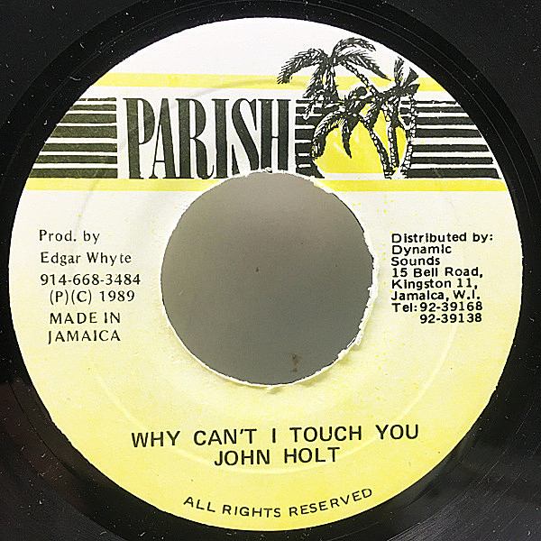 レコードメイン画像：【レイジーな再演カヴァー】7'' JAMAICA オリジナル JOHN HOLT Why Can't I Touch You ('89 Parish) ジョン・ホルト 45's シングル