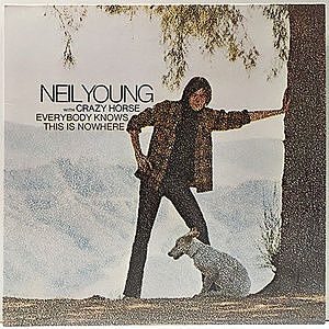 レコード画像：NEIL YOUNG / CRAZY HORSE / Everybody Knows This Is Nowhere