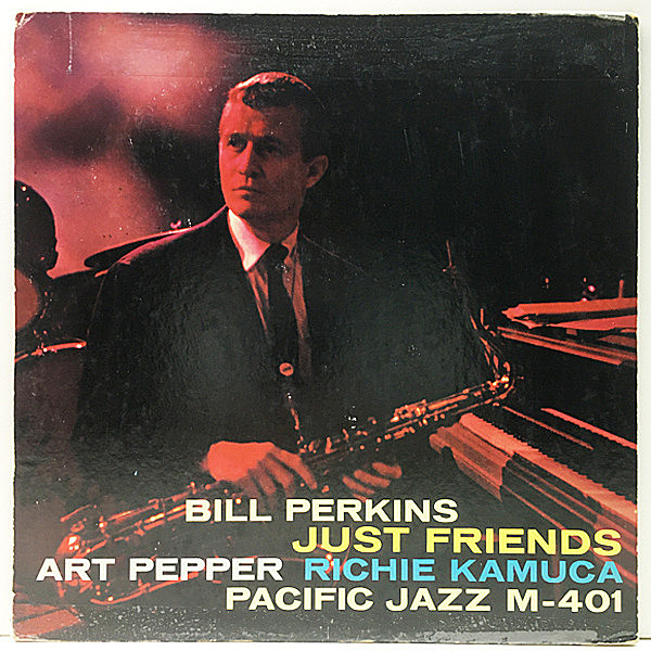 レコードメイン画像：【初版 M/IVラベル US 完全オリジナル】MONO 深溝 BILL PERKINS Just Friends ('57 Pacific Jazz) Art Pepper, Richie Kamuca ほか