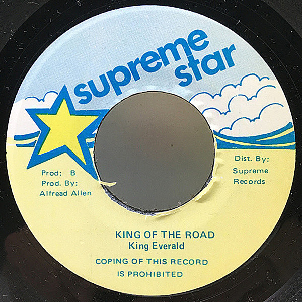 レコードメイン画像：【'90年リリースの珍シングル】7'' JAMAICAプレス KING EVERALD King Of The Road (Supreme Star) キング・エヴァラルド 45's 試聴