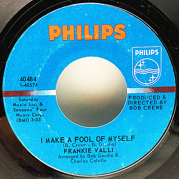 レコードメイン画像：【RAY TERRACEのカヴァーも人気のコレが原曲】7'' USオリジナル FRANKIE VALLI I Make A Fool Of Myself ('67 Philips) Blue Eyed Soul