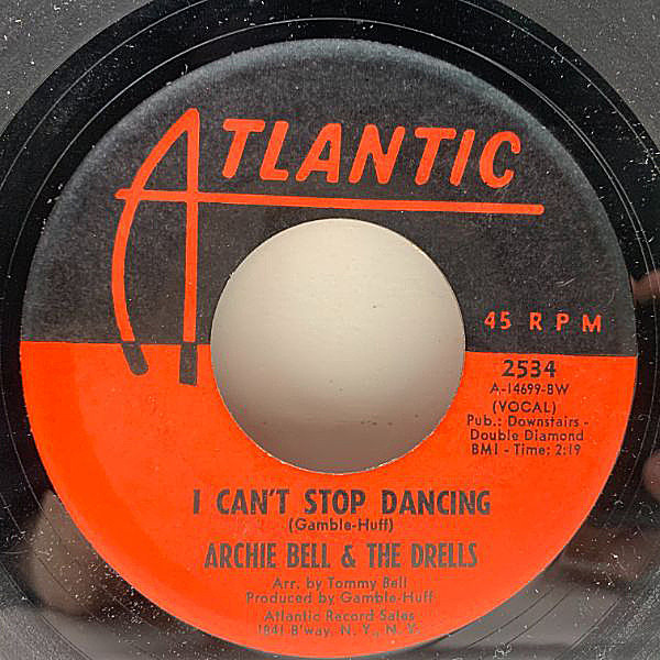 レコードメイン画像：45's 米オリジナル ARCHIE BELL & THE DRELLS I Can't Stop Dancing ('68 Atlantic) 特大のテキサス・クラシック！US 7インチ