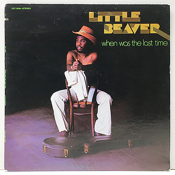 レコードメイン画像：良好!! USオリジナル STERLING刻印 LITTLE BEAVER When Was The Last Time ('76 Cat) ドラムブレイク I Like The Way You Do Your Thing