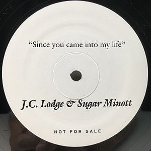 レコード画像：J.C. LODGE / SUGAR MINOTT / Since You Came Into My Life