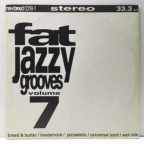 レコードメイン画像：【DJ SMASH関連】廃盤アナログ『Fat Jazzy Grooves Vol. 7』Headshock, Bread & Butter, Wet Ride ほか INST. HIP HOP オリジネーター