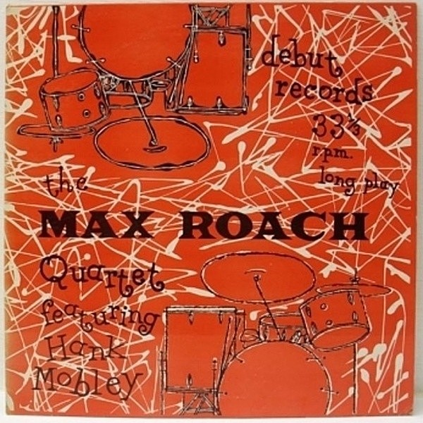 レコードメイン画像：入手難!! 極美品 10インチ 原盤 MAX ROACH QUARTET Featuring HANK MOBLEY (debut 13) フラット 深溝 MONO