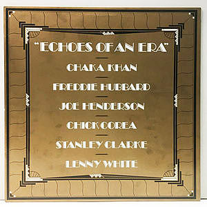 レコード画像：CHAKA KHAN / FREDDIE HUBBARD / JOE HENDERSON / CHICK COREA / STANLEY CLARKE / LENNY WHITE / Echoes Of An Era