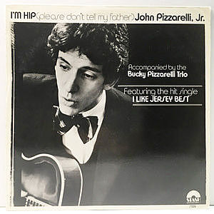 レコード画像：JOHN PIZZARELLI JR / I'm Hip (Please Don't Tell My Father)