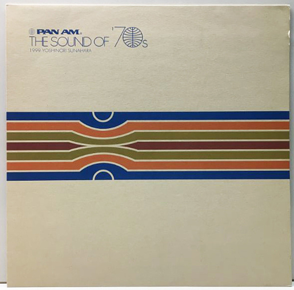 YOSHINORI SUNAHARA / 砂原良徳 / Pan Am - The Sound Of '70s (LP 
