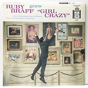 レコード画像：RUBY BRAFF / Ruby Braff Goes "Girl Crazy"