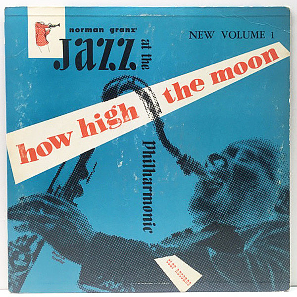 レコードメイン画像：US Clef 深溝 MONO 上下額縁ジャケ JATP NORMAN GRANZ JAZZ AT THE PHILHARMONIC How High The Moon JATPオールスターによる好セッション