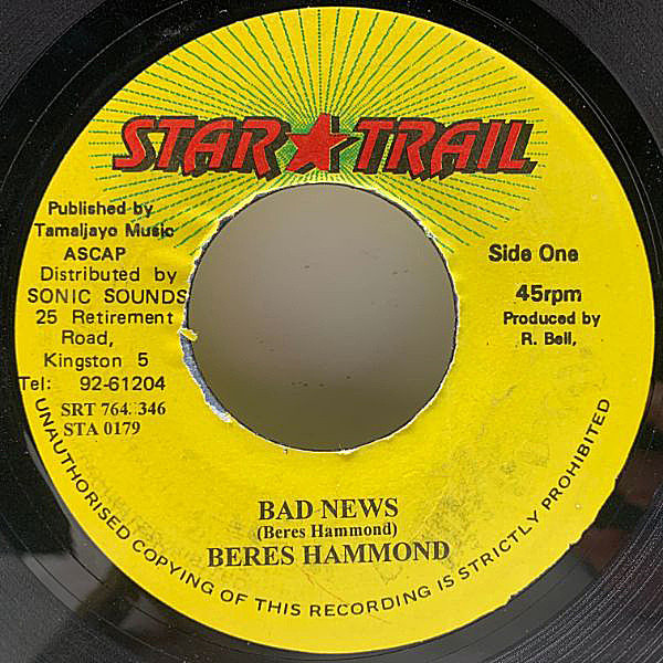 レコードメイン画像：【HEAVY LOAD Riddim】自作の爽快ソウルフル・チューン！JAオリジ BERES HAMMOND Bad News ('95 Star Trail) ベレス・ハモンド 45s