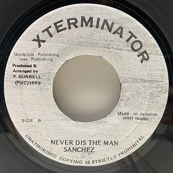 SANCHEZ / Never Dis The Man (7) / XTerminator | WAXPEND RECORDS