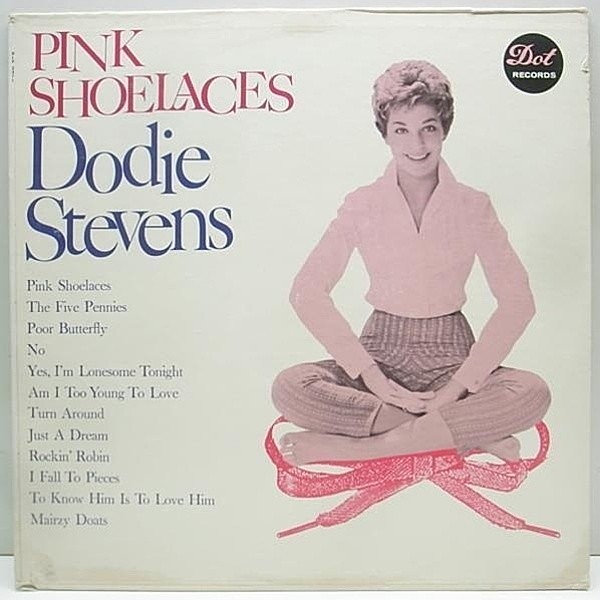 レコードメイン画像：極美盤 MONO両溝 DOT Orig. / DODIE STEVENS Pink Shoelaces '59