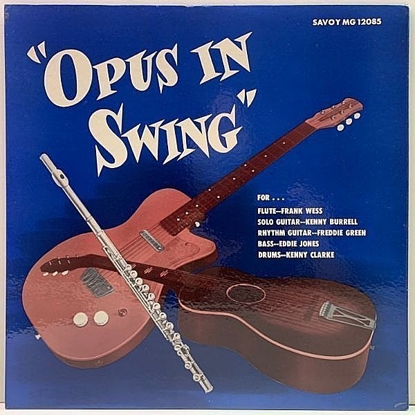 レコードメイン画像：美品 MONO RVG刻印 FRANK WESS / KENNY BURRELL / FREDDIE GREEN Opus In Swing (Savoy MG 12085) ケニー・バレルを迎えたツインギター編成