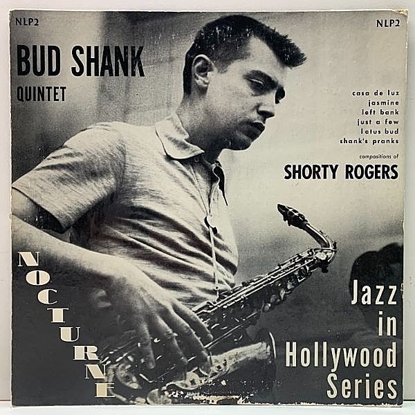 レコードメイン画像：入手難!! US 完全オリジナル BUD SHANK QUINTET Compositions Of Shorty Rogers ('54 Nocturne NLP2) 昼と夜 A面を収録した原盤がコレ