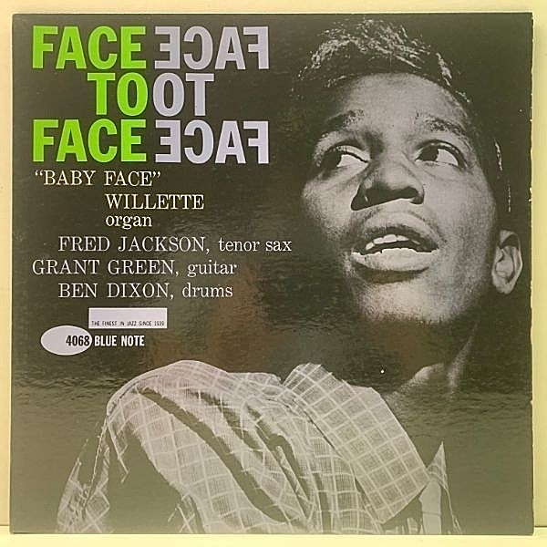 レコードメイン画像：入手難【両溝 47West】MONO US 完全オリジナル BABY FACE WILLETTE Face To Face (Blue Note BLP 4068) Fred Jackson, Grant Green