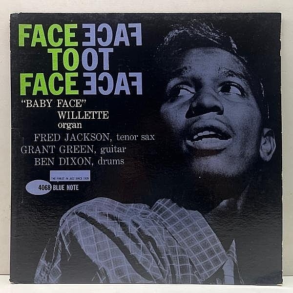 レコードメイン画像：良好!!【47W 深溝 RVG 耳】MONO US 完全オリジナル BABY FACE WILLETTE Face To Face (Blue Note BLP 4068) w/ Fred Jackson, Grant Green