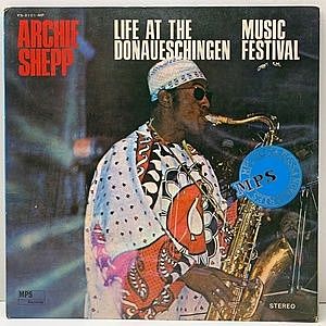レコード画像：ARCHIE SHEPP / Life At The Donaueschingen Music Festival