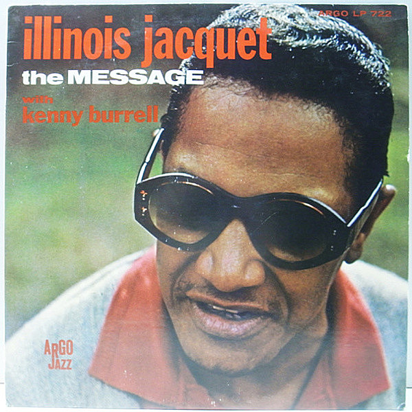 レコードメイン画像：美品 白プロモ MONO 深溝 USオリジナル【Kenny Burrell, Ben Tucker参加】ILLINOIS JACQUET The Message (Argo DJLP 722) 隠れた名作！